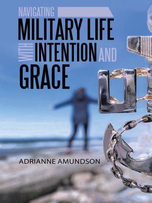 cover image of Navigating Military Life with Intention and Grace